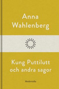 Kung Puttilutt och andra sagor