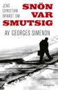 Om Snön var smutsig av Georges Simenon