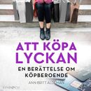 Att köpa lyckan: En berättelse om köpberoende