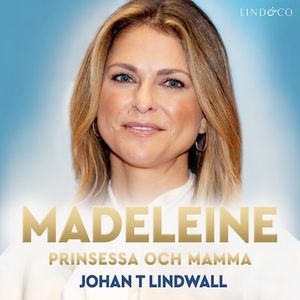 Madeleine: Prinsessa och mamma