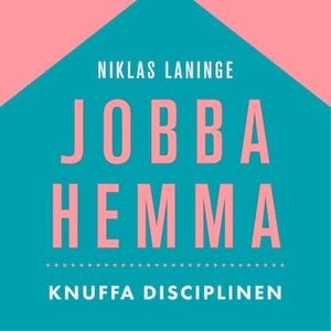 Jobba hemma: Knuffa disciplinen