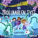 Vardagshjältarna och Trollkarlen Tyst
