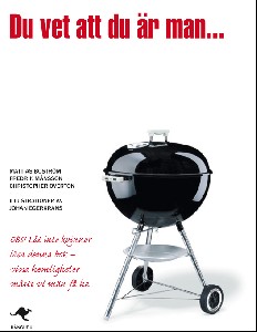 Du vet att du är man...