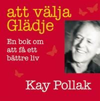 Att välja glädje : en bok om att få ett bättre liv