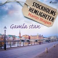 Stockholms hemligheter: Gamla stan