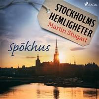 Stockholms hemligheter: Spökhus