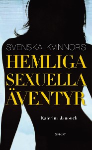Svenska kvinnors hemliga sexuella äventyr