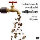 Så här kan alla svenskar bli miljonärer