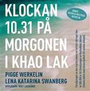 Klockan 10.31 på morgonen i Khao Lak
