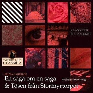 En saga om en saga & Tösen från Stormyrtorpet