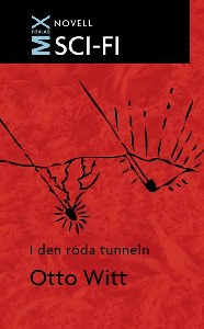 I den röda tunneln : novell