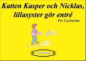 Katten Kasper och Nicklas, lillasyster gör entr&eacute;