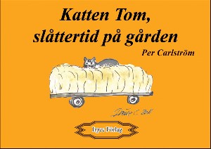 Katten Tom, slåttertid på gården