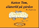 Katten Tom, slåttertid på gården