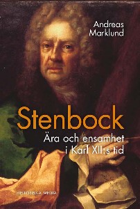 Stenbock : ära och ensamhet i Karl XII:s tid