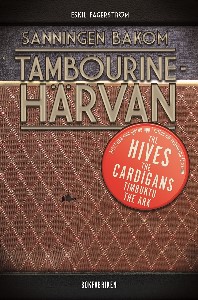 Sanningen bakom Tambourinehärvan