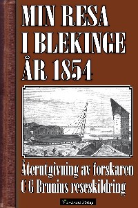 Min resa i Blekinge och Kalmar 1854
