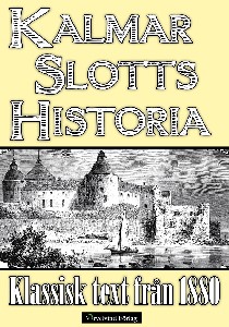 Minibok: Kalmar slotts historia