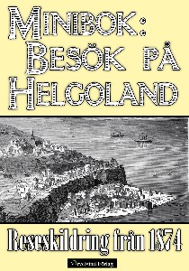 Minibok: Besök på Helgoland 1874