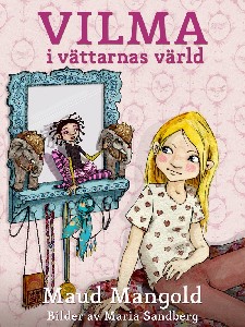 Vilma i vättarnas värld