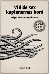 Vid de sex kaptenernas bord : Några Jules Verne-historier