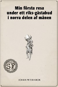 Min första resa under ett riks-gästabud i norra delen af månen : Dröm