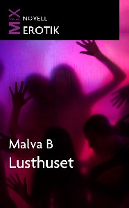 Lusthuset: En novell ur Begär