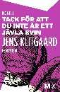 Tack för att du inte är ett jävla svin