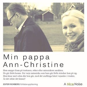 Min pappa Ann-Christine