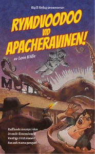 Rymdvoodoo vid Apacheravinen!