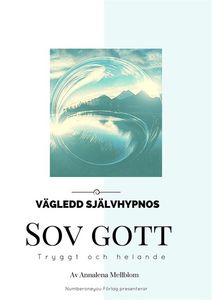 SOV GOTT - tryggt och helande - vägledd självhypnos med Deltavågor