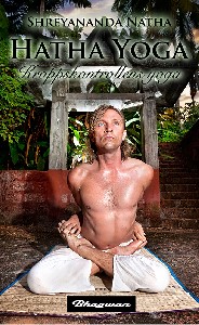 Hatha Yoga : Kroppskontrollens yoga