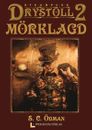 Mörklagd : Drystoll 2