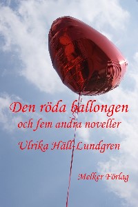 Den röda ballongen och fem andra noveller