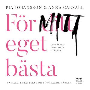 För ditt eget bästa