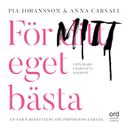 För ditt eget bästa