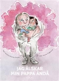 Jag älskar min pappa ändå