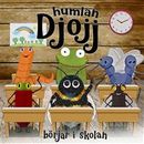 Djojj börjar i skolan
