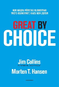 Great by Choice - Hur några företag blomstrar trots osäkerhet, kaos och (o)tur