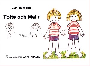 Totte och Malin - Barnbok med tecken för hörande barn