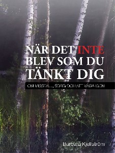 När det inte blev som du tänkt dig - Om missfall, sorg och att våga igen