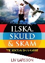 Ilska, skuld & skam : tre sidor av samma mynt