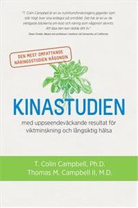 Kinastudien : den mest omfattande näringsstudien någonsin med uppseendeväckande resultat för viktminskning och långsiktig hälsa