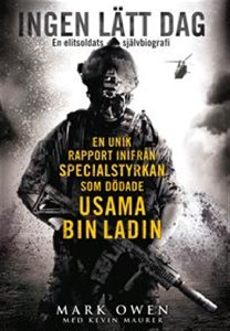 Ingen lätt dag - En unik rapport inifrån specialstyrkan som dödade Usama bin Laden