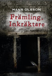 Främling. Inkräktare