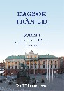 DAGBOK FRÅN UD VOLYM 1 - Högdramatik i UD - Ubåtar, protestnoter och annat (1981-1983)