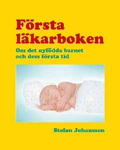 Första läkarboken - om det nyfödda barnet och dess första tid