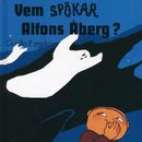 Vem spökar, Alfons Åberg?