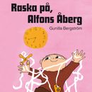 Raska på, Alfons Åberg