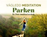 Vägledd Meditationsbok - Parken